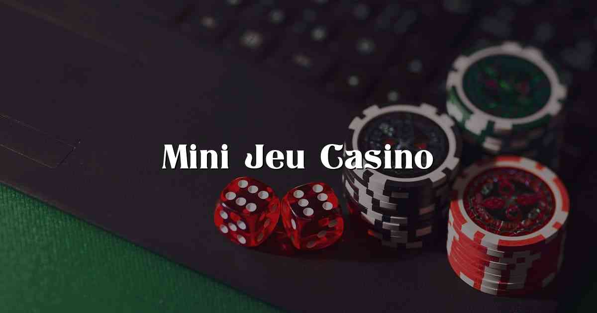 Mini Jeu Casino