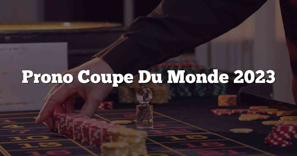 Prono Coupe Du Monde 2023