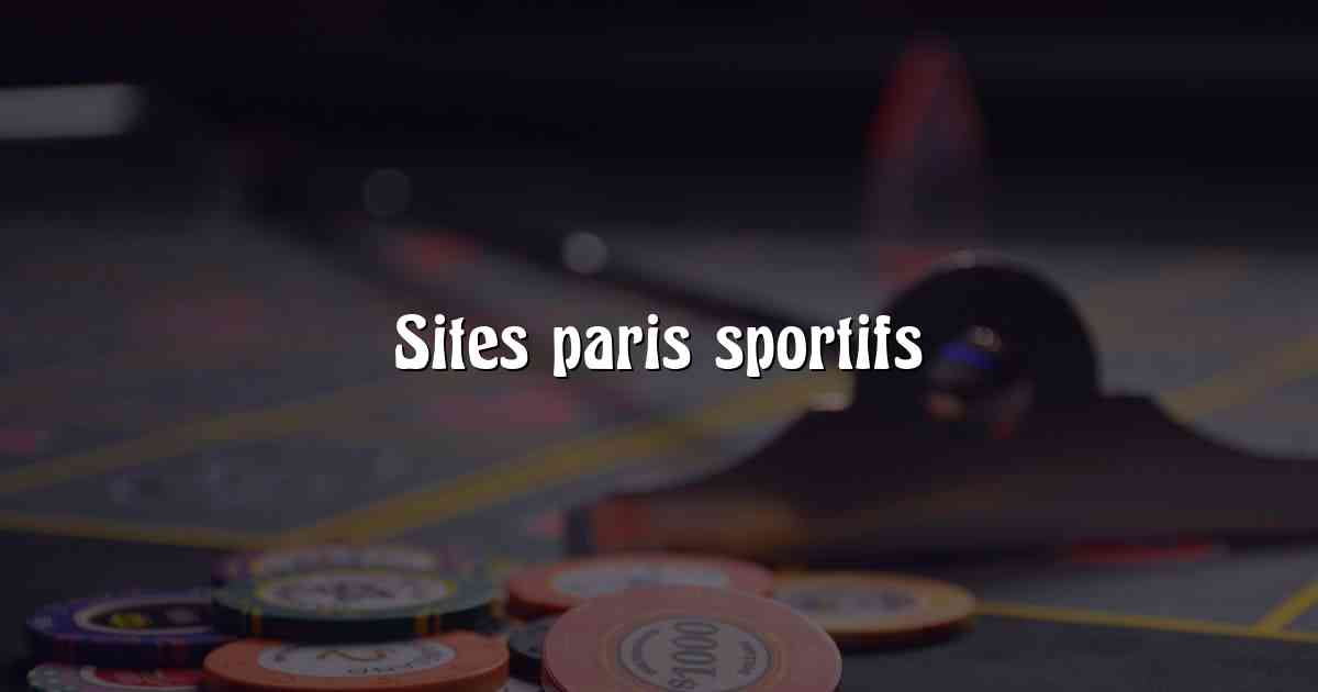 Sites paris sportifs