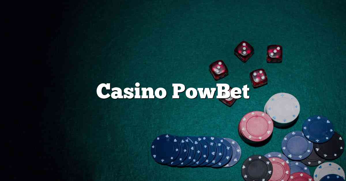 Casino PowBet